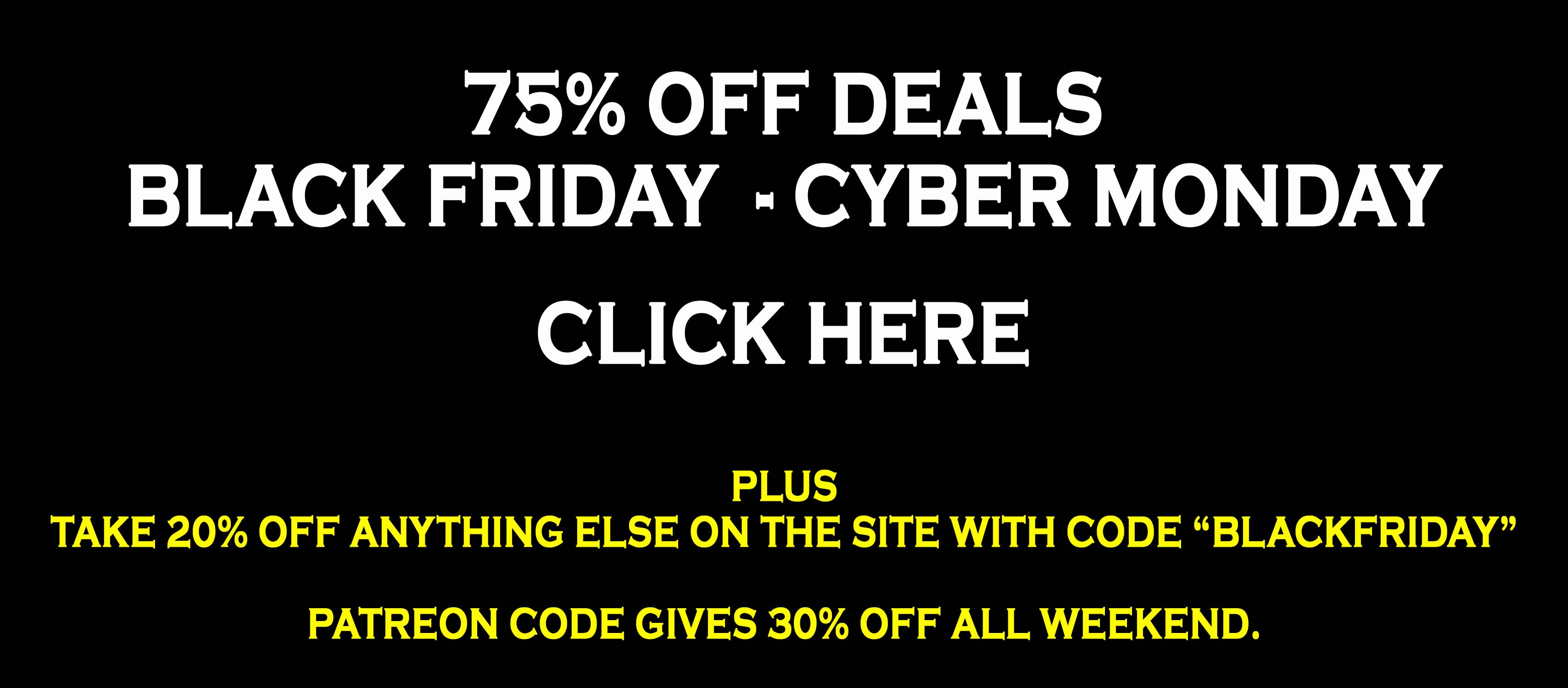 75% OFF BLACK FRIDAY TO CYBER MONDAY DEALS!