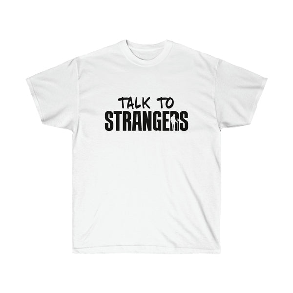 Talk to Strangers Shirt - Black on White